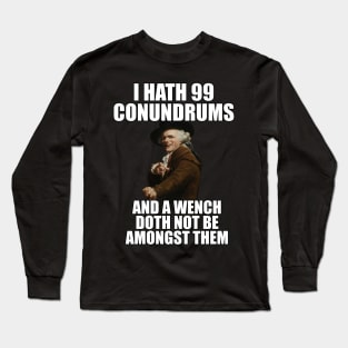 Joseph Ducreux 99 Problems Meme shirt Long Sleeve T-Shirt